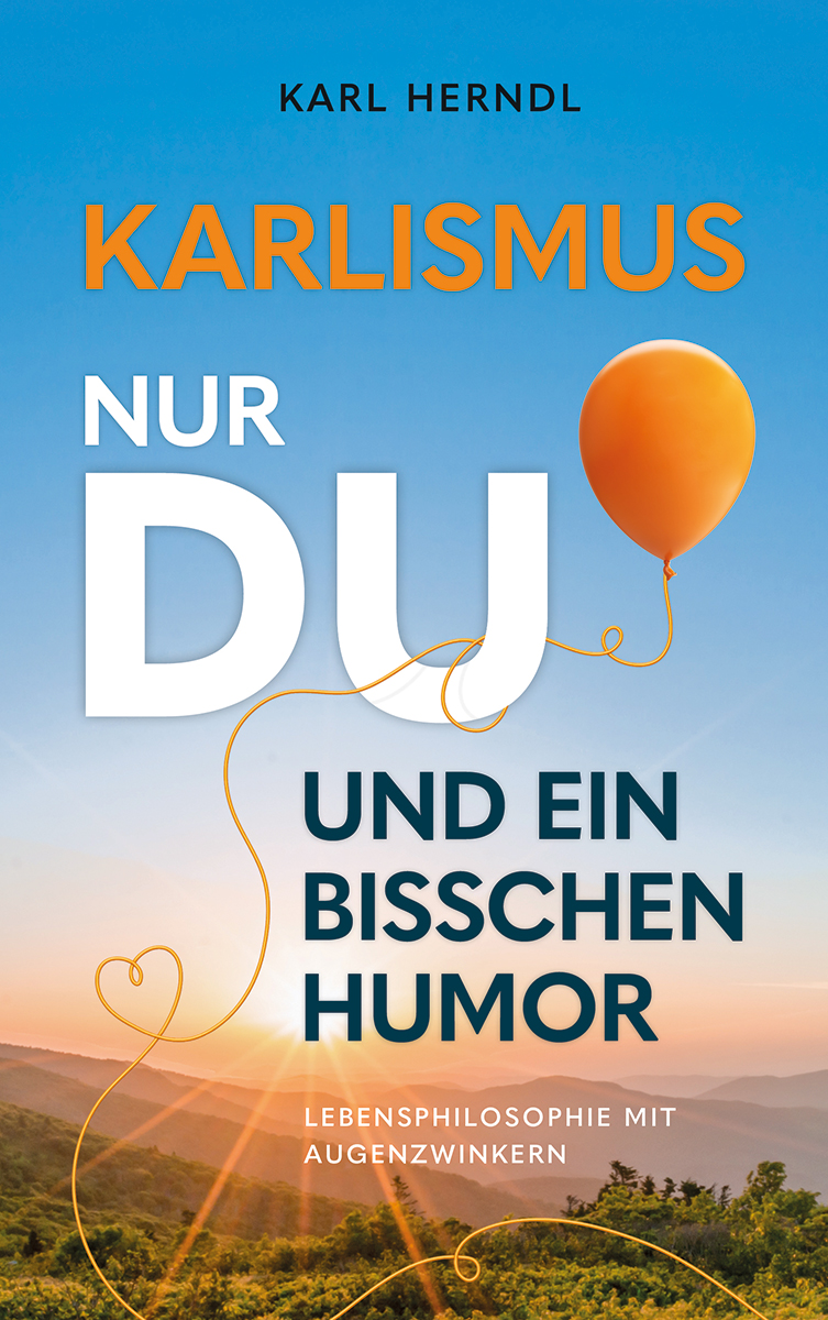 Karlismus – Lebensphilosophie mit Augenzwinkern Karlismus – Lebensphilosophie mit Augenzwinkern
